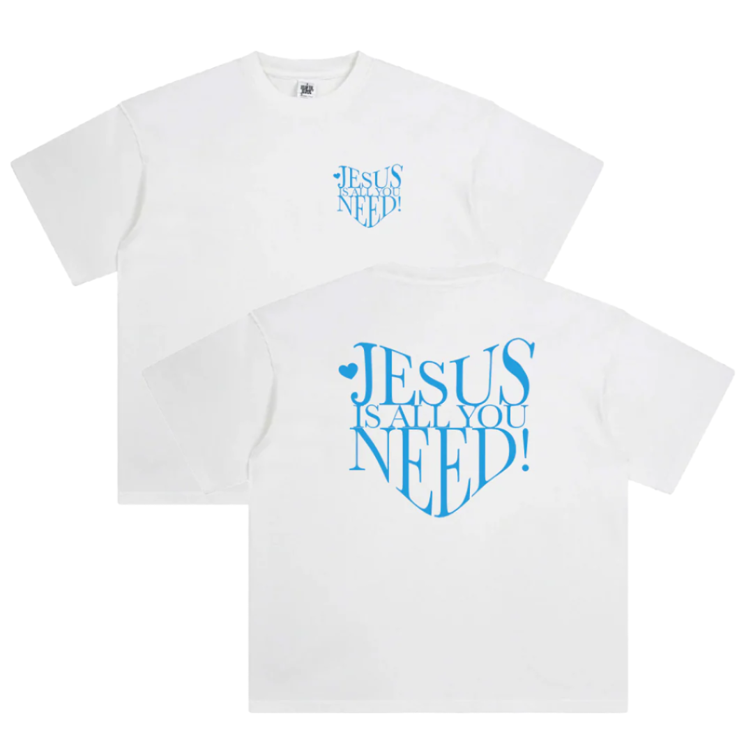 Jesus Is All You Need Tee